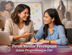 Peran Mentor Perempuan dalam Proses Pengembangan Diri