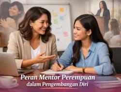 Peran Mentor Perempuan dalam Proses Pengembangan Diri